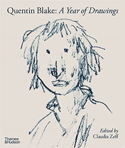 Quentin Blake - A Year of Drawings 9780500971222 Hardback