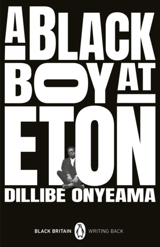 A Black Boy at Eton 9780241993811 Paperback A Black Boy at Eton 9780241993811 Paperback