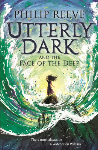 Utterly Dark and the Face of the Deep 9781788452373 Paperback