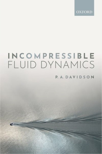 Incompressible Fluid Dynamics 9780198869122 Paperback Incompressible Fluid Dynamics 9780198869122 Paperback