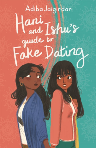 Hani and Ishu's Guide to Fake Dating 9781444962246 Paperback
