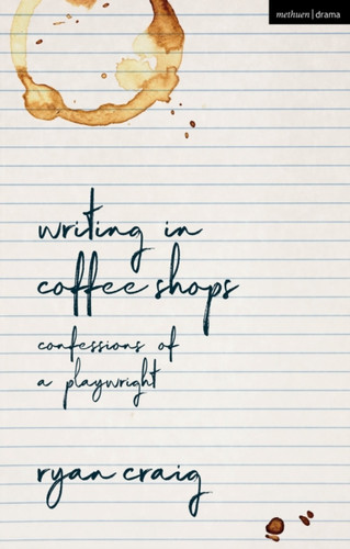 Writing in Coffee Shops 9781350190849 Paperback Writing in Coffee Shops 9781350190849 Paperback