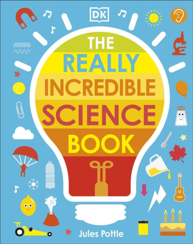 The Really Incredible Science Book 9780241461389 Board book The Really Incredible Science Book 9780241461389 Board book