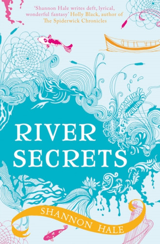River Secrets 9780747597988 Paperback River Secrets 9780747597988 Paperback
