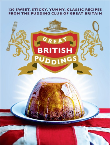 Great British Puddings 9780091945428 Hardback Great British Puddings 9780091945428 Hardback