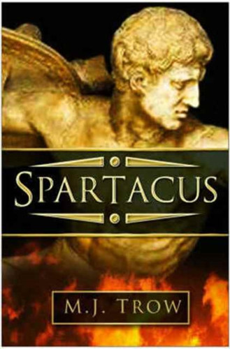 Spartacus 9780750939072 Hardback Spartacus 9780750939072 Hardback