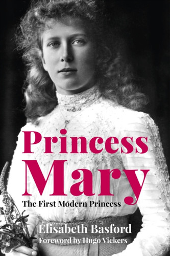 Princess Mary 9780750992619 Hardback Princess Mary 9780750992619 Hardback