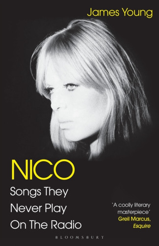 Nico, Songs They Never Play on the Radio 9781526640796 Paperback