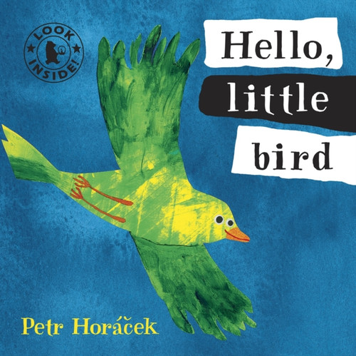 Hello, Little Bird 9781406325089 Board book Hello, Little Bird 9781406325089 Board book
