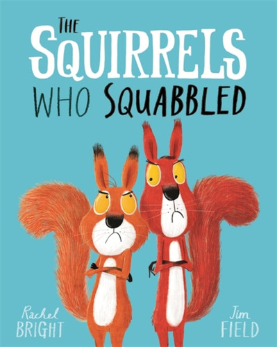 The Squirrels Who Squabbled 9781408340479 Paperback