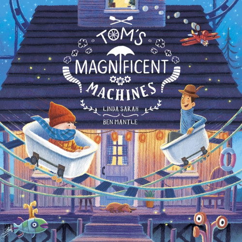 Tom's Magnificent Machines 9781471122460 Paperback