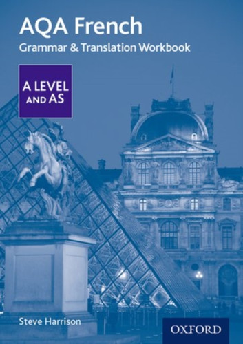 AQA French A Level and AS Grammar & Translation Workbook 9780198415534 Paperback AQA French A Level and AS Grammar & Translation Workbook 9780198415534 Paperback