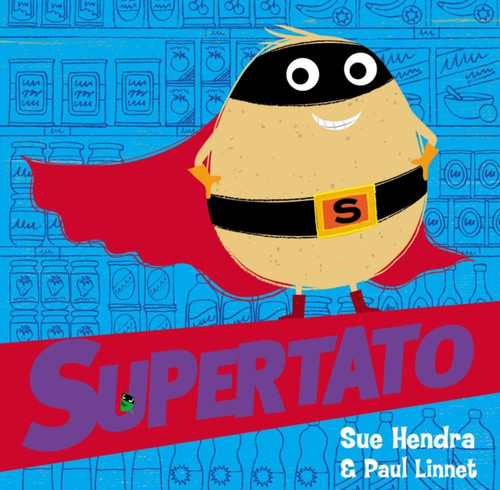 Supertato 9781471171895 Board book Supertato 9781471171895 Board book