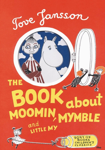 The Book About Moomin, Mymble and Little My 9780953522743 Hardback