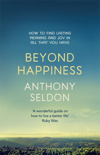 Beyond Happiness 9781473619449 Paperback