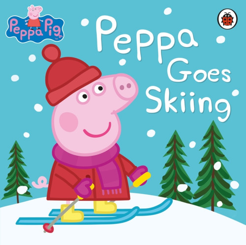 Peppa Pig: Peppa Goes Skiing 9780723287049 Paperback Peppa Pig: Peppa Goes Skiing 9780723287049 Paperback