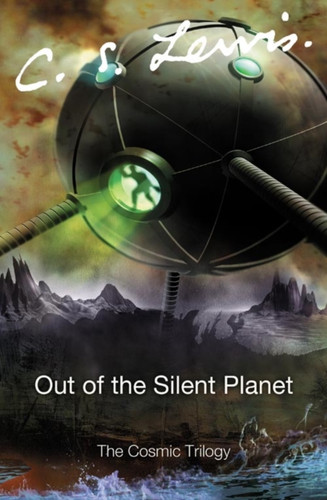 Out of the Silent Planet 9780007157150 Paperback