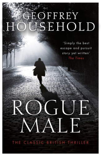 Rogue Male 9781409155836 Paperback Rogue Male 9781409155836 Paperback