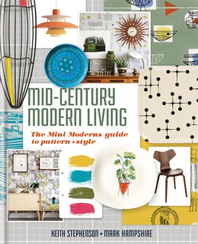 Mid-Century Modern Living 9780857835215 Hardback