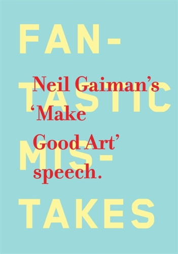 Make Good Art 9781472207937 Hardback