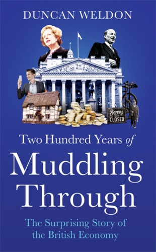 Two Hundred Years of Muddling Through 9780349144276 Paperback