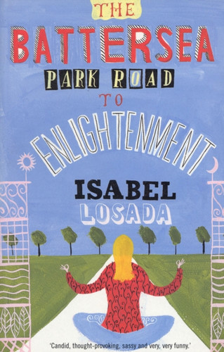 The Battersea Park Road to Enlightenment 9780747553182 Paperback