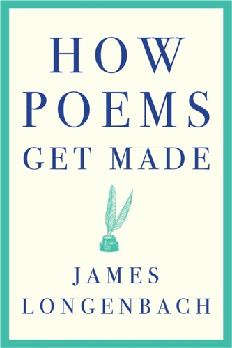 How Poems Get Made 9780393355208 Paperback How Poems Get Made 9780393355208 Paperback