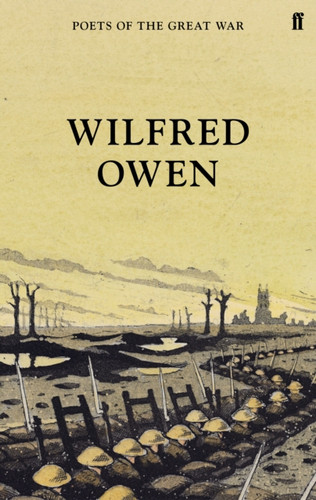 Wilfred Owen 9780571315284 Hardback Wilfred Owen 9780571315284 Hardback