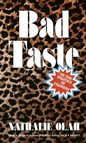 Bad Taste 9780349702261 Hardback Bad Taste 9780349702261 Hardback