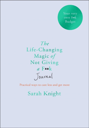 The Life-changing Magic of Not Giving a F**k Journal 9781529406337 Paperback The Life-changing Magic of Not Giving a F**k Journal 9781529406337 Paperback