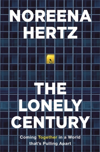 The Lonely Century 9781529329254 Hardback