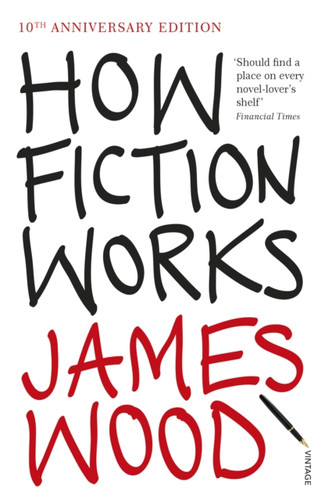 How Fiction Works 9781845950934 Paperback How Fiction Works 9781845950934 Paperback