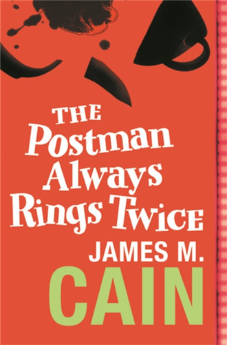 The Postman Always Rings Twice 9780752864365 Paperback The Postman Always Rings Twice 9780752864365 Paperback