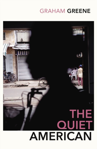 The Quiet American 9780099478393 Paperback The Quiet American 9780099478393 Paperback