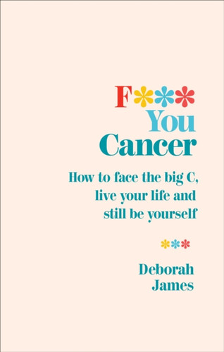 F*** You Cancer 9781785042058 Paperback