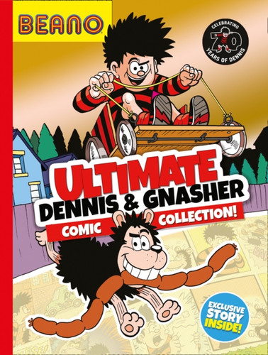 Beano Ultimate Dennis & Gnasher Comic Collection 9780755503254 Hardback Beano Ultimate Dennis & Gnasher Comic Collection 9780755503254 Hardback