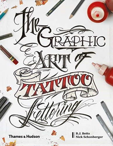 The Graphic Art of Tattoo Lettering 9780500241530 Hardback The Graphic Art of Tattoo Lettering 9780500241530 Hardback