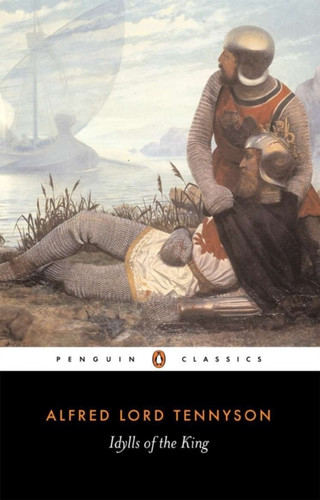 Idylls of the King 9780140422535 Paperback Idylls of the King 9780140422535 Paperback