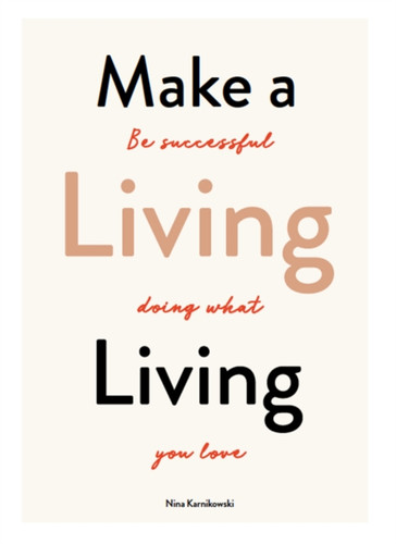 Make a Living Living 9781786275820 Paperback Make a Living Living 9781786275820 Paperback