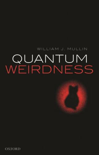 Quantum Weirdness 9780198854364 Paperback