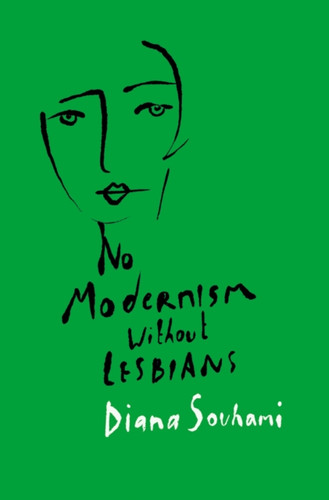 No Modernism Without Lesbians 9781786694867 Hardback