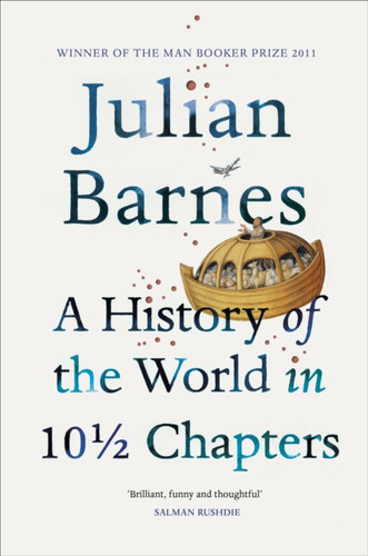 A History of the World in 10 1/2 Chapters 9780099540120 Paperback