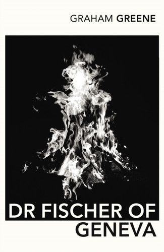 Dr Fischer of Geneva 9780099288497 Paperback