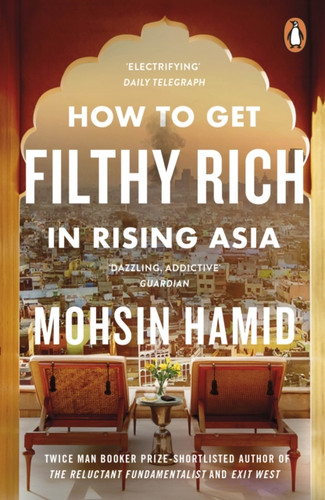 How to Get Filthy Rich In Rising Asia 9780241144671 Paperback