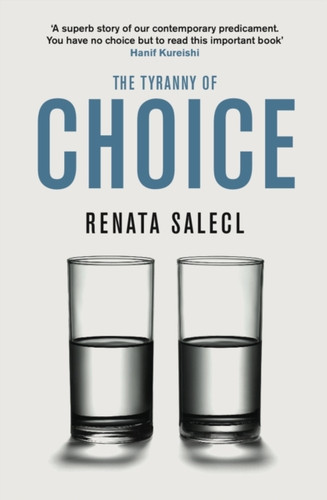 The Tyranny of Choice 9781846681868 Paperback The Tyranny of Choice 9781846681868 Paperback