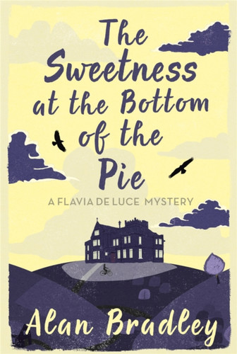 The Sweetness at the Bottom of the Pie 9780752883212 Paperback The Sweetness at the Bottom of the Pie 9780752883212 Paperback