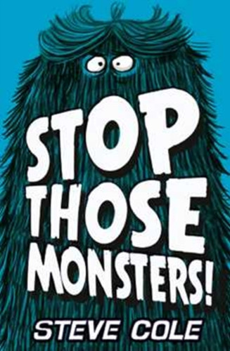 Stop Those Monsters! 9780857078742 Paperback