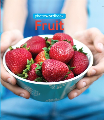 Photo Word Book: Fruit 9780750288880 Paperback