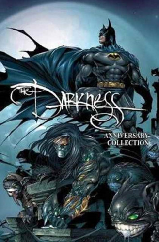The Darkness: Darkness/ Batman & Darkness/ Superman 20th Anniversary Collection 9781534303683 Paperback The Darkness: Darkness/ Batman & Darkness/ Superman 20th Anniversary Collection 9781534303683 Paperback