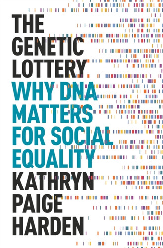 The Genetic Lottery 9780691190808 Hardback